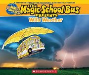 Magic School Bus Presents: Wild Weather