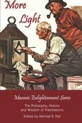 more light - masonic enlightenment series (en Inglés)