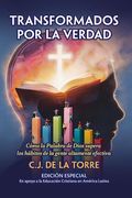 Transformados por la Verdad: Cómo la Palabra de Dios supera los hábitos de la gente altamente efectiva (in Spanish)