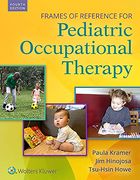 Frames of Reference for Pediatric Occupational Therapy (en Inglés)