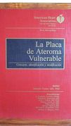 La Placa de Ateroma Vulnerable. Concepto, Identificacion y Modificacion.