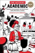 The Activist Academic: Engaged Scholarship for Resistance, Hope and Social Change (en Inglés)