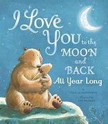 I Love you to the Moon and Back all Year Long (en Inglés)