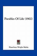 parables of life (1902) (en Inglés)