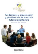 Fundamentos, Organización y Planificación de la Acción Tutorial Orientadora