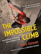 The Impossible Climb (Young Readers Adaptation): Alex Honnold, el Capitan, and a Climber's Life (en Inglés)