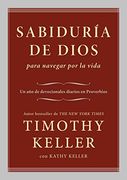 Sabiduría de Dios Para Navegar por la Vida: Un año de Devocionales Diarios en Proverbios