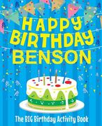 Happy Birthday Benson - The Big Birthday Activity Book: Personalized Children's Activity Book (en Inglés)