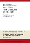 Text, Discourse and Society. Functional and Pragmatic Approaches to Language in Use
