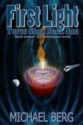 First Light: Book one of the Torus Saga