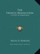 the french revolution: a study in democracy (en Inglés)