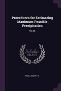 Procedures for Estimating Maximum Possible Precipitation de Joseph b Knox(Palala Press) (en Inglés)