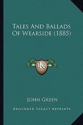 tales and ballads of wearside (1885) (en Inglés)