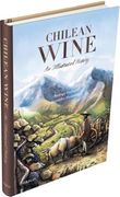 Chilean Wine an Ilustrated History (en Inglés)