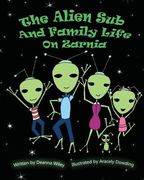 Alien Sub and Family Life on Zarnia (en Inglés)