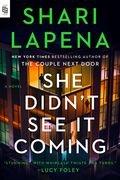 She Didn't See It Coming: A Novel