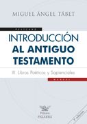 Introducción al Antiguo Testamento. Tomo iii Libros Poéticos y Sapienciales (Pelícano)