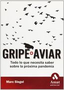 la gripe aviar. todo lo que necesita saber sobre la próxima pandemia
