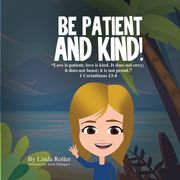 Be Patient and Kind! (en Inglés)