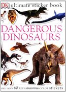 Ultimate Sticker Book: Dangerous Dinosaurs: More Than 60 Reusable Full-Color Stickers (Ultimate Sticker Books) 