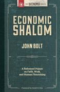 Economic Shalom: A Reformed Primer on Faith, Work, and Human Flourishing (en Inglés)