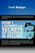 how i learned the secrets of success in selling (en Inglés)