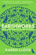 Earthworks. Land and Nature in Uncertain Times