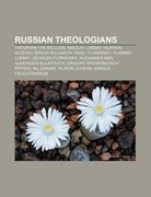 russian theologians: theophan the recluse, nikolay lossky, hilarion alfeyev, sergei bulgakov, pavel florensky, vladimir lossky (en Inglés)
