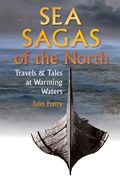 Sea Sagas of the North: Travels and Tales at Warming Waters (en Inglés)