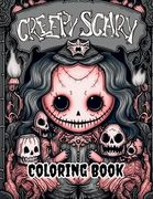 Creepy Scary Coloring Book: Explore a Spooky World of Coloring Fun!