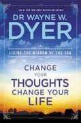 change your thoughts, change your life - wayne w. dyer - hay house publishers