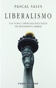 Liberalismo: Una Nueva y Profunda Evaluación del Pensamiento Liberal