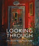 Looking Through: The Life and Work of Susan Ryder (en Inglés)