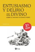 Entusiasmo y delirio divino. Sobre el diálogo platónico Fedro