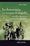 La Democracia en Tiempos de Tragedia: Asamblea Ateniense y Subjet Ividad Politica