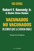 Vax-Unvax. Vacunado-No vacunados. Dejemos que la ciencia hable