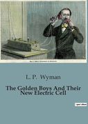 The Golden Boys And Their New Electric Cell (en Inglés)