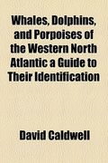 whales, dolphins, and porpoises of the western north atlantic a guide to their identification (en Inglés)