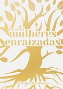 Mulheres Enraizadas | Viviane Martinello - em Portugues do Brasil - Devocional (en Portugués)