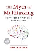 The Myth of Multitasking: How “Doing it All” Gets Nothing Done (Time Management Skills) (en Inglés)