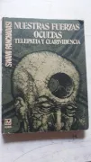 Nuestras fuerzas ocultas, telepatia y clarividencia (in Spanish)