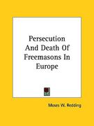 persecution and death of freemasons in europe (en Inglés)