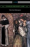 Tales From Shakespeare: (Illustrated by Arthur Rackham With an Introduction by Alfred Ainger) 