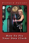 how to fix your own clock (en Inglés)
