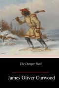 The Danger Trail (en Inglés)