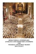 The Roman Missal Antiphonary: Entrance and Communion Antiphons for Weekday and Sunday Masses 2016 Cycle C (en Inglés)