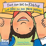 Feet Are Not for Kicking / Los pies no son para patear (Best Behavior) (English and Spanish Edition)