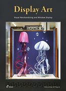 Display Art: Visual Merchandising and Window Display (en Inglés)