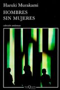 Hombre sin Mujeres - Haruki Murakami - Tusquets