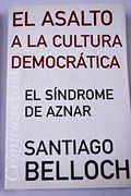 Asalto A La Cultura Democratica Ca